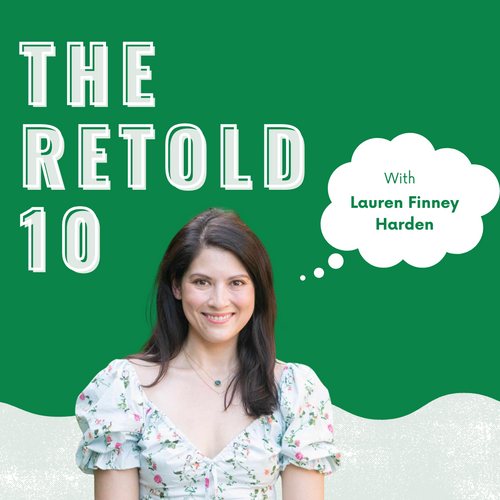 The Retold 10: With Author Lauren Finney Harden